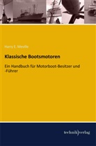 Harry E Meville, Harry E. Meville - Klassische Bootsmotoren