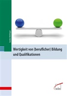 Sandra Bohlinger - Wertigkeit von (beruflicher) Bildung und Qualifikationen