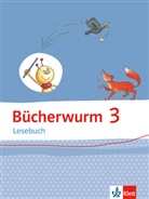 Brau, Ann Braun, Anne Braun, But, Corin Butz, Corina Butz... - Bücherwurm, Lesebuch: Bücherwurm Lesebuch 3. Ausgabe für Berlin, Brandenburg, Mecklenburg-Vorpommern, Sachsen, Sachsen-Anhalt, Thüringen