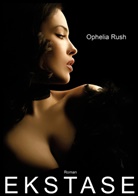 Ophelia Rush - Ekstase