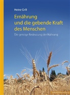 Heinz Grill - Ernährung und die gebende Kraft des Menschen