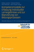 Jens Fleischer, Jens Fleischer u a, Kliem, Eckhar Klieme, Eckhard Klieme, Harm Kuper... - Kompetenzmodelle zur Erfassung individueller Lernergebnisse und zur Bilanzierung von Bildungsprozessen