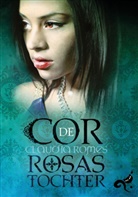Claudia Romes - Cor des Rosas Tochter