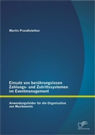 Martin Prandtstetten - Einsatz von berührungslosen Zahlungs- und Zutrittssystemen im Eventmanagement: Anwendungsfelder für die Organisation von Musikevents