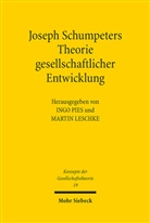 Leschk, Leschke, Leschke, Martin Leschke, Pie, Ing Pies... - Joseph Schumpeters Theorie gesellschaftlicher Entwicklung