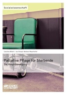 Caroline Billert, Barbar Mayerhofer, Barbara Mayerhofer, Is Straub, Isa Straub - Palliative Pflege für Sterbende