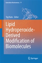 Yoj Kato, Yoji Kato - Lipid Hydroperoxide-Derived Modification of Biomolecules