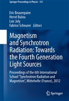 Eric Beaurepaire, Erinc Beaurepaire, Herv Bulou, Herve Bulou, Hervé Bulou, Loic Joly... - Magnetism and Synchrotron Radiation: Towards the Fourth Generation Light Sources