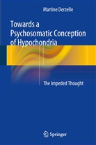 Martine Derzelle - Towards a Psychosomatic Conception of Hypochondria