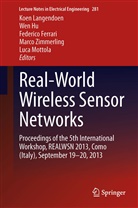 Federico Ferrari, Federico Ferrari et al, We Hu, Wen Hu, Koen Langendoen, Luca Mottola... - Real-World Wireless Sensor Networks