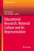 Depaepe, Depaepe, Marc Depaepe, Pau Smeyers, Paul Smeyers - Educational Research: Material Culture and Its Representation
