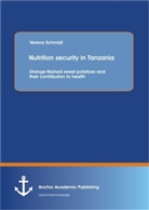Verena Schmidt - Nutrition security in Tanzania: Orange-fleshed sweet potatoes and their contribution to health