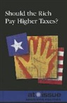 Greenhaven Press Editor (EDT), Gale, Greenhaven Press Editor, Ronald D. Lankford - Should the Rich Pay Higher Taxes?