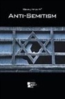 Greenhaven Press Editor (EDT), Noah Berlatsky, Gale, Greenhaven Press Editor - Anti-semitism