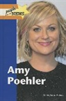 Greenhaven Press Editor (EDT), Stephanie Watson, Greenhaven Press Editor - Amy Poehler