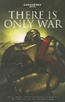Christian Dunn, Christian (EDT) Dunn, Christian Dunn, Nick Kyme, Lindsey Priestley - There Is Only War