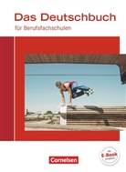 Kersti Ansel-Röhrleef, Kerstin Ansel-Röhrleef, Birgit Karnbach, Christoph Scheele, Gabriele Harff-König, Gabriel Harff-König... - Das Deutschbuch für Berufsfachschulen, Allgemeine Ausgabe, Neubearbeitung 2014: Das Deutschbuch für Berufsfachschulen - Allgemeine Ausgabe