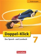 Amelie Erdnüss, Margre Angel, Margret Angel, Benjamin Schmidt, Mario Böhme, Marion Böhme... - Doppel-Klick Förderausgabe Deutsch: Doppel-Klick - Das Sprach- und Lesebuch - Förderausgabe - 7. Schuljahr