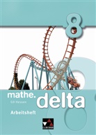 Dagma Beyer, Dagmar Beyer, Heik Etzold, Heiko Etzold, Ev Fischer, Eva Fischer... - delta, Ausgabe Hessen (G9): mathe.delta Hessen (G9) AH 8, m. 1 Buch