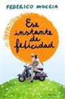 Federico Moccia - Ese instante de felicidad