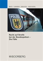 Jürge Beck, Jürgen Beck, Sylweste Gawron, Sylwester Gawron, Jürgen Kreckel, Jürgen u a Kreckel... - Recht auf Streife bei der Bundespolizei - Die Fälle