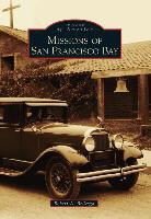 Robert A Bellezza, Robert A. Bellezza - Missions of San Francisco Bay