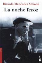 Ricardo Menéndez Salmón - La noche feroz