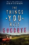 Leslie Connor - The Things You Kiss Goodbye