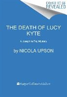Nicola Upson - The Death of Lucy Kyte