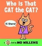 Mo Willems, Mo/ Willems Willems, Mo Willems - Who Is That, Cat the Cat?