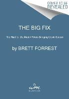 Brett Forrest - The Big Fix The Hunt for the Match-Fixers Bringing Down Soccer