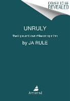 Jeff Atkins, Jeffrey Atkinson, Ja Rule, Ja Atkins Rule, James B. Rule - Unruly