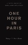 Karyn L. Freedman, Karyn Lynne Freedman - One Hour in Paris