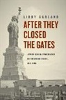 Libby Garland - After They Closed the Gates