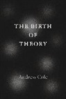 Andrew Cole, Cole Andrew - Birth of Theory