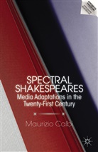 M Calbi, M. Calbi, Maurizio Calbi - Spectral Shakespeares