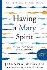 Joanna Weaver - Having a Mary Spirit Study Guide