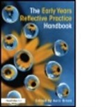 Avril Brock, Avril (Leeds Metropolitan University Brock, Avril Brock - Early Years Reflective Practice Handbook