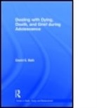 David E. Balk, David E. (Brooklyn College (Cuny) Balk, Balk David E. - Dealing With Dying, Death, and Grief During Adolescence