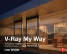 Lee Wylde, Lee (Dubai Project Control Group; American University of Sharjah) Wylde, Wylde Lee - V-Ray My Way