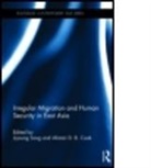 Jiyoung (EDT)/ Cook Song, Jiyoung (Singapore Management University) Co Song, Jiyoung Cook Song, Alistair D. B. Cook, Alistair D. B. (National University of Singapore) Cook, Cook Alistair D. B.... - Irregular Migration and Human Security in East Asia