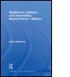 Mukul Majumdar, Mukul (Cornell University Majumdar, Majumdar Mukul - Equilibrium, Welfare and Uncertainty: Beyond Arrow-Debreu