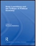 Riccardo Bellofiore, Riccardo (Universita DI Bergamo Bellofiore, Riccardo Bellofiore, Riccardo (Universita DI Bergamo Bellofiore, Bellofiore Riccardo - Rosa Luxemburg and the Critique of Political Economy