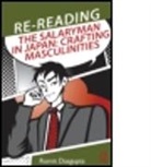 Romit Dasgupta, Romit (University of Western Australia) Dasgupta, Dasgupta Romit - Re-Reading the Salaryman in Japan
