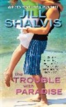 Jill Shalvis - The Trouble With Paradise