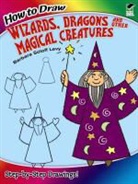 How to Draw, Barbara Soloff Levy, Barbara Soloff Draw Levy, Barbara Soloff Levy, Barbara Soloff-Levy - How to Draw Wizards, Dragons and Other Magical Creatures