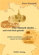 Klaus Wassmuth - Der Mensch denkt ... und wird doch gelenkt
