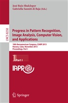 Jos Ruiz-Shulcloper, José Ruiz-Shulcloper, Sanniti di Baja, Sanniti di Baja, Gabriella Sanniti di Baja - Progress in Pattern Recognition, Image Analysis, Computer Vision, and Applications