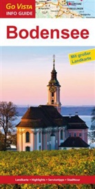 Gunnar Habitz - Go Vista Info Guide Regionenführer Bodensee, m. 1 Karte