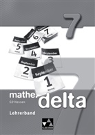 Heik Etzold, Heiko Etzold, Ev Fischer, Eva Fischer, Attilio Forte, Attilio u a Forte... - delta, Ausgabe Hessen (G9): mathe.delta Hessen (G9) LB 7